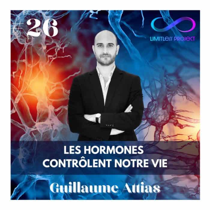 #26 : Guillaume Attias – Les hormones contrôlent notre vie