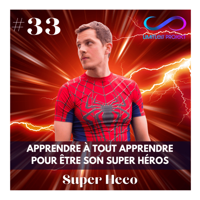 #33 : Super Heco – Apprendre à tout apprendre pour être son super héros