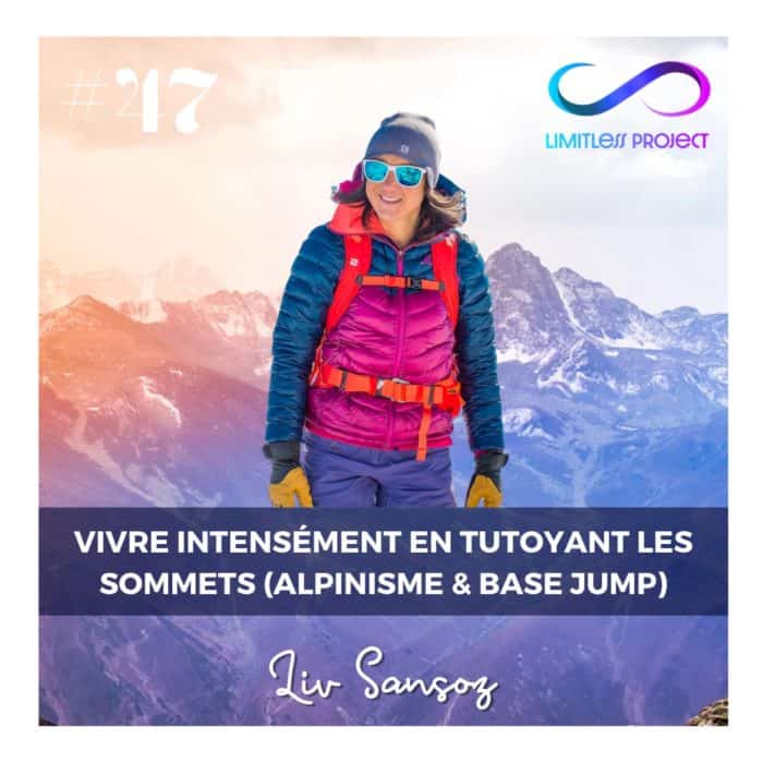 #47 : Liv Sansoz – Vivre intensément en tutoyant les sommets (Alpinisme & Base Jump)