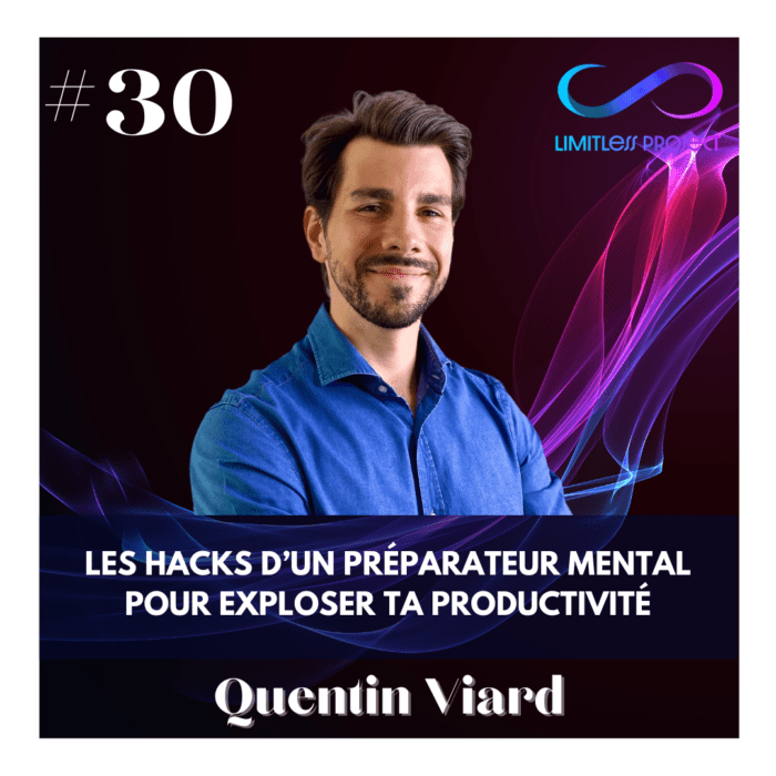 #30 – Quentin Viard – Les hacks d’un préparateur mental pour exploser ta productivité