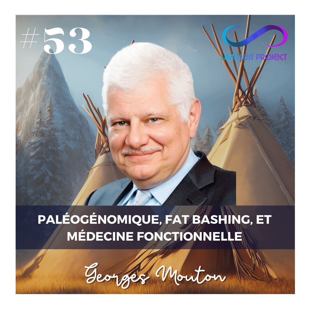#53 : Paléogénomique, fat bashing, et médecine fonctionnelle – Dr Georges Mouton